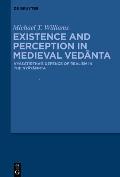 Existence and Perception in Medieval Vedānta: Vyāsatīrtha's Defence of Realism in the Nyāyāmṛta