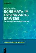 Schemata Im Erstspracherwerb: Eine Traceback-Studie F?r Das Deutsche