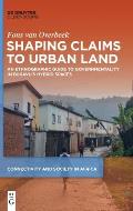 Shaping Claims to Urban Land: An Ethnographic Guide to Governmentality in Bukavu's Hybrid Spaces