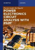 Power Electronics Circuit Analysis with Psim(r)