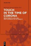 Touch in the Time of Corona: Reflections on Love, Care, and Vulnerability in the Pandemic