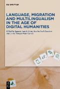 Language, Migration and Multilingualism in the Age of Digital Humanities