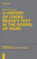 A History of Codex Bezae's Text in the Gospel of Mark