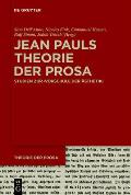 Jean Pauls Theorie Der Prosa: Studien Zur >Vorschule Der ?sthetik