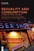 Sexuality and Consumption: Intersections and Entanglements