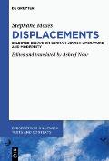 St?phane Mos?s >Displacements: Selected Essays on German-Jewish Literature and Modernity