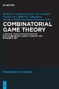 Combinatorial Game Theory: A Special Collection in Honor of Elwyn Berlekamp, John H. Conway and Richard K. Guy
