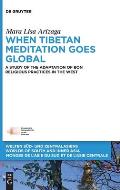 When Tibetan Meditation Goes Global: A Study of the Adaptation of Bon Religious Practices in the West