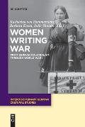 Women Writing War: From German Colonialism Through World War I