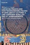 Ludische Praxis und Kontingenzbew?ltigung im Spielebuch Alfonsʼ X. und anderen Quellen des 13. Jahrhunderts