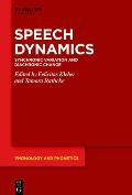 Speech Dynamics: Synchronic Variation and Diachronic Change