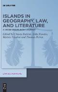 Islands in Geography, Law, and Literature: A Cross-Disciplinary Journey