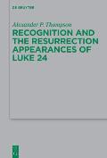 Recognition and the Resurrection Appearances of Luke 24