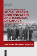 Social Reform, Modernization and Technical Diplomacy: The ILO Contribution to Development (1930-1946)