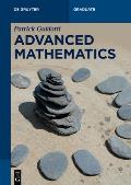 Advanced Mathematics: An Invitation in Preparation for Graduate School