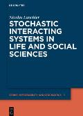 Stochastic Interacting Systems in Life and Social Sciences