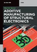Additive Manufacturing of Structural Electronics
