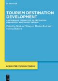Tourism Destination Development: A Geographic Perspective on Destination Management and Tourist Demand