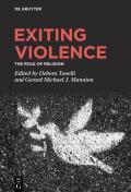 Exiting Violence: The Role of Religion