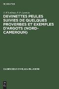 Devinettes Peules suivies de quelques proverbes et exemples d'argots (Nord-Cameroun)