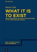 What It Is to Exist: The Contribution of Thomas Aquinas's View to the Contemporary Debate