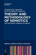 Theory and Methodology of Semiotics: The Tradition of Ferdinand de Saussure