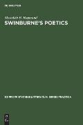 Swinburne's Poetics: Theory and Practice