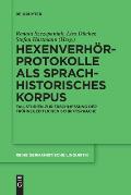 Hexenverh?rprotokolle als sprachhistorisches Korpus