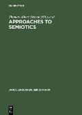 Approaches to Semiotics: Cultural Anthropology, Education, Linguistics, Psychiatry, Psychology; Transactions of the Indiana University Conferen