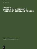 Outline of a Semantic Theory of Kernel Sentences