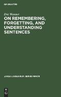 On Remembering, Forgetting, and Understanding Sentences: A Study of the Deep Structure Hypothesis