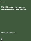 The Two Forms of Subject Inversion in Modern French