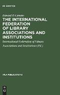 The International Federation of Library Associations and Institutions: A Selected List of References