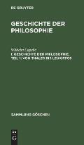 Geschichte der Philosophie, Teil 1: Von Thales bis Leukippos