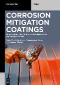 Corrosion Mitigation Coatings: Functionalized Thin Film Fundamentals and Applications