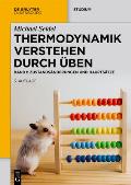 Thermodynamik - Verstehen Durch ?ben: Zustands?nderungen Und Haupts?tze