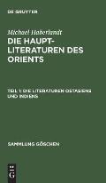 Die Haupt-Literaturen des Orients, Teil 1, Die Literaturen Ostasiens und Indiens