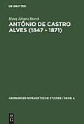 Ant?nio de Castro Alves (1847 - 1871): Seine Sklavendichtung Und Ihre Beziehungen Zur Abolition in Brasilien