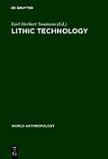 Lithic Technology: Making and Using Stone Tools