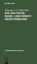 Die Deutsche Bank- Und Kreditgesetzgebung