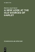 A New Look at the Old Sources of Hamlet