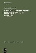Structure in Four Novels by H. G. Wells