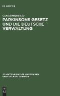 Parkinsons Gesetz Und Die Deutsche Verwaltung: Vortrag Gehalten VOR Der Berliner Juristische Gesellschaft Am 4. M?rz 1960
