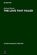 The Love That Failed: Ideal and Reality in the Writings of E. M. Forster