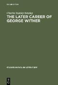 The Later Career of George Wither