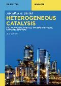 Heterogeneous Catalysis: Solid Catalysts, Kinetics, Transport Effects, Catalytic Reactors