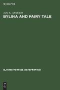 Bylina and Fairy Tale: The Origins of Russian Heroic Poetry