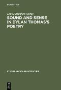 Sound and Sense in Dylan Thomas's Poetry