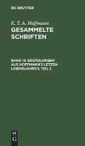 Erz?hlungen Aus Hoffmann's Letzen Lebensjahren, Teil 2