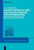 August Boeckh Und Die Philologische Methodenlehre: Methodologie Und Enzyklop?die, Methode Und Kunst, Hermeneutik